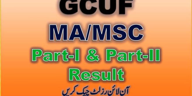 University Faisalabad GCUF MA MSC Result Part-I & Part-II
