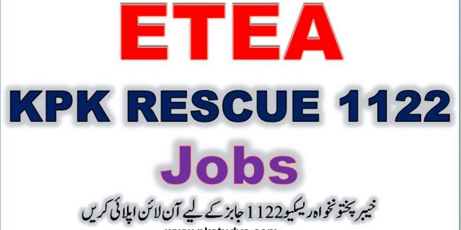Apply Online Latest ETEA KPK Rescue 1122 Jobs 2022