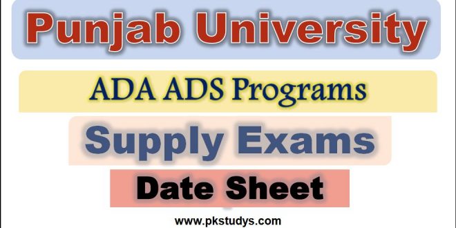 Supply Exams PU Lahore ADA ADS Date Sheet 2022 Download Now