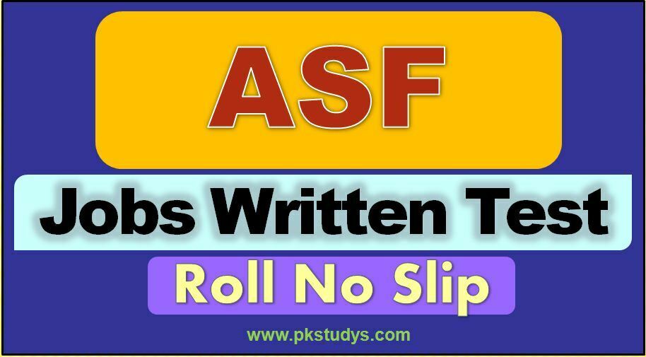 Download Online ASF Jobs Written Test Roll No Slip 2022 