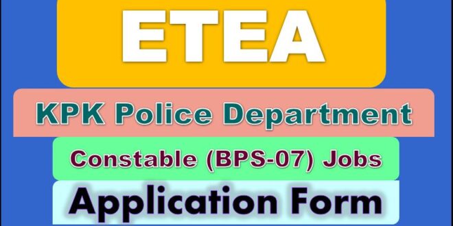 Apply Online ETEA KPK Police Constable (BPS-07) Jobs 2022