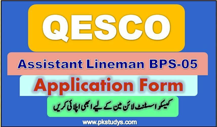 Download Application Form QESCO Assistant Lineman Jobs 2022 