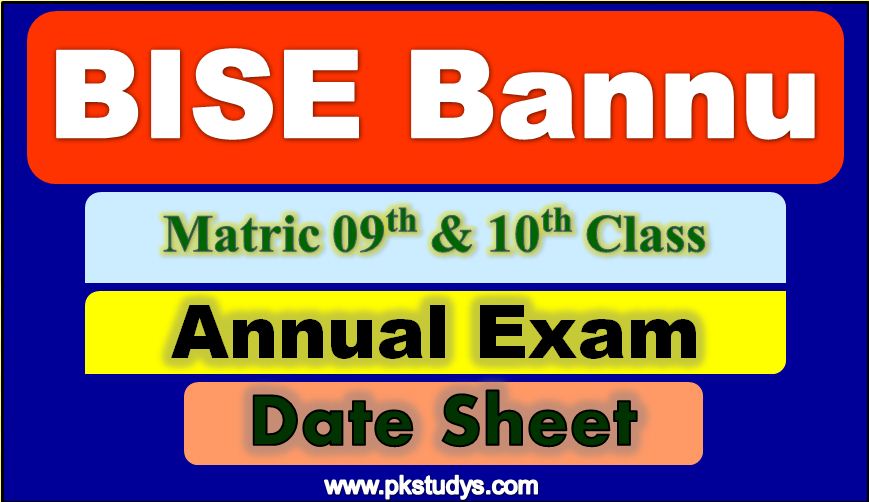 Download BISE Bannu 09th & 10th Class Date Sheet 2022 