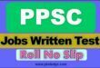 Download Online PPSC Roll No Slip 2022 Written Test Dates