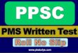Download Online PPSC PMS Examination Roll No Slip 2022