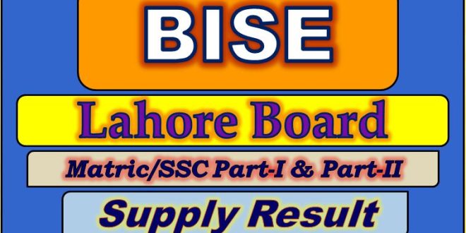 BISE Lahore Matric Supply Result 2022 SSC Part-I & Part-II